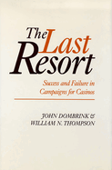 The Last Resort: Success and Failure in Campaigns for Casinos Volume 27