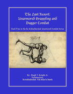 The Last Resort: Unarmored Grappling and Dagger Combat