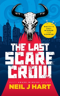 The Last Scarecrow - Hart, Neil J