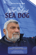 The Last Sea Dog: 6 Solo Circumnavigations Resulting in 5 Podiums & 1 World Record