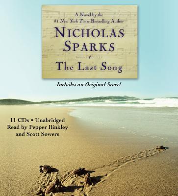 The Last Song - Sparks, Nicholas, and Binkley, Pepper (Read by), and Sowers, Scott (Read by)