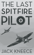 The Last Spitfire Pilot
