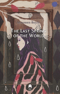 The Last Spring of the World