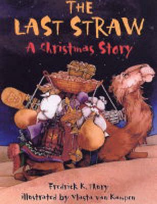 The Last Straw: A Christmas Story - Thury, Fredrick H.