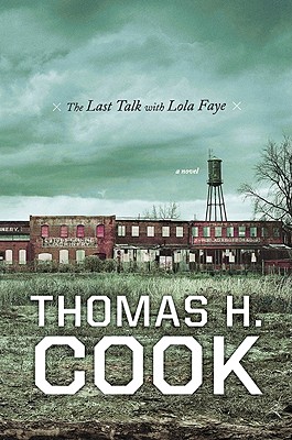 The Last Talk with Lola Faye - Cook, Thomas H