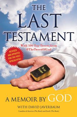 The Last Testament: A Memoir by God - God, and Javerbaum, David