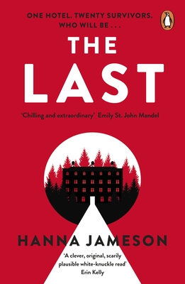 The Last: The post-apocalyptic thriller that will keep you up all night - Jameson, Hanna