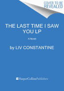 The Last Time I Saw You [Large Print]