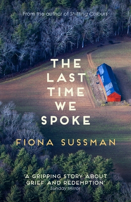 The Last Time We Spoke: NGAIO MARSH AWARD WINNER - Sussman, Fiona