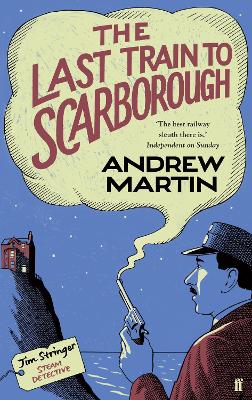 The Last Train to Scarborough - Martin, Andrew