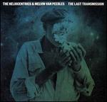 The Last Transmission - Heliocentrics/Melvin Van Peebles