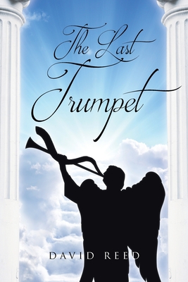 The Last Trumpet - Reed, David