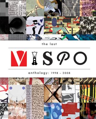 The Last Vispo Anthology: Visual Poetry 1998-2008 - Hill, Crag (Editor), and Vassilakis, Nico (Editor)