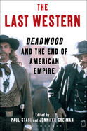 The Last Western: Deadwood and the End of American Empire