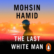 The Last White Man: The New York Times Bestseller 2022
