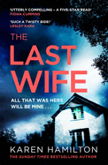 The Last Wife: The Thriller You've Been Waiting For