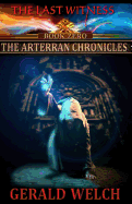 The Last Witness: The Arterran Chronicles: The Arterran Chronicles