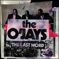 The Last Word - The O'Jays