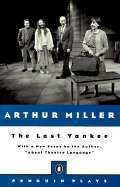 The Last Yankee - Miller, Arthur