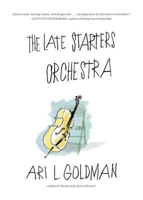 The Late Starters Orchestra - Goldman, Ari L