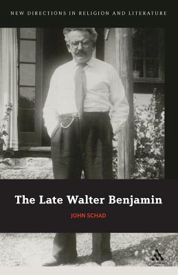 The Late Walter Benjamin - Schad, John