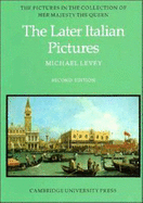 The Later Italian Pictures in the Collection of Her Majesty the Queen