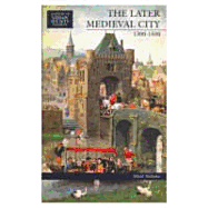 The Later Medieval City: 1300-1500