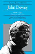 The Later Works of John Dewey, Volume 1, 1925 - 1953: 1925, Experience and Naturevolume 1