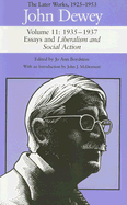 The Later Works of John Dewey, Volume 11, 1925 - 1953: 1935-1937, Essays and Liberalism and Social Action Volume 11