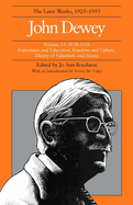 The Later Works of John Dewey, Volume 13, 1925 - 1953: 1938-1939, Experience and Education, Freedom and Culture, Theory of Valuation, and Essaysvolume 13