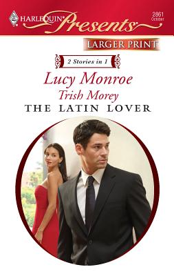 The Latin Lover: An Anthology - Monroe, Lucy, and Morey, Trish