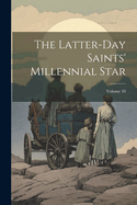 The Latter-day Saints' Millennial Star; Volume 50