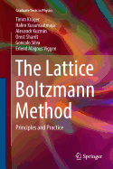 The Lattice Boltzmann Method: Principles and Practice