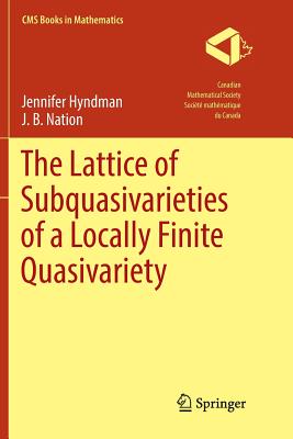 The Lattice of Subquasivarieties of a Locally Finite Quasivariety - Hyndman, Jennifer, and Nation, J B