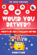 The Laugh Challenge: Would You Rather? Fourth of July and Summer Edition