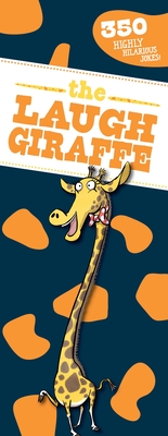 The Laugh Giraffe: 350 Hilarious Jokes! - Press, Sky Pony