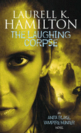 The Laughing Corpse - Hamilton, Laurell K.