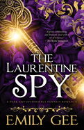 The Laurentine Spy: A Dark and Suspenseful Fantasy Romance