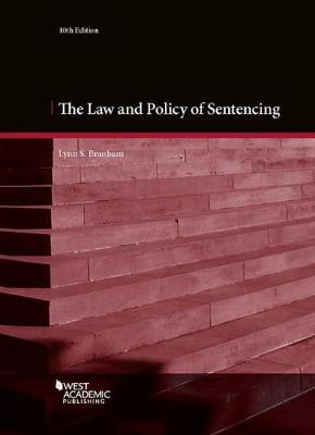 The Law and Policy of Sentencing: Cases and Materials - Branham, Lynn S.