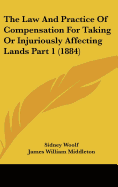 The Law And Practice Of Compensation For Taking Or Injuriously Affecting Lands Part 1 (1884)