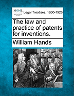 The Law and Practice of Patents for Inventions.