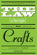 The Law (in Plain English) for Crafts: Sixth Edition