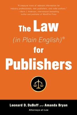 The Law (in Plain English) for Publishers - DuBoff, Leonard D, and Bryan, Amanda