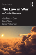 The Law in War: A Concise Overview