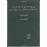 The Law of Antitrust: An Intergrated Handbook Hornbook - Sullivan, Lawrence Anthony, and Grimes, Warren S