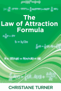 The Law of Attraction Formula