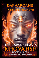 The Law of Beasts Book 1 - Act 1: Khovahsh: Introducing Alicia Chay