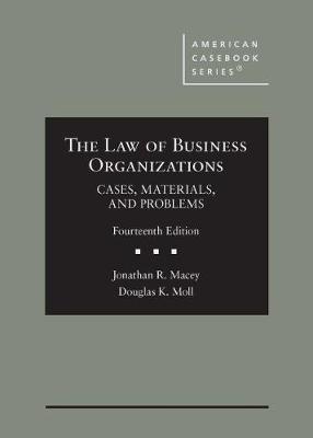 The Law of Business Organizations: Cases, Materials, and Problems - Macey, Jonathan R., and Moll, Douglas K., and Hamilton, Robert W.