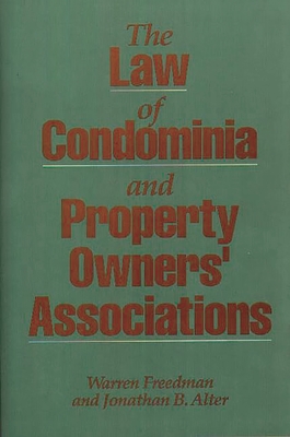 The Law of Condominia and Property Owners' Associations - Freedman, Warren, and Alter, Jonathan