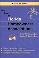 The Law of Florida Homeowners Associations: Single Family Subdivisions, Townhouse & Cluster Developments, Master Community Associations